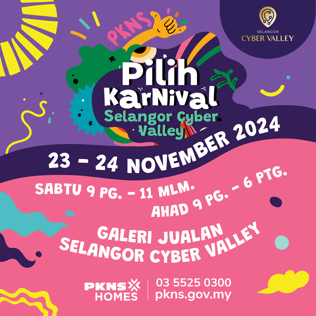 PILIH Karnival Selangor Cyber Valley - (23-24 November 2024) - Selangor Cyber Valley Sales Gallery