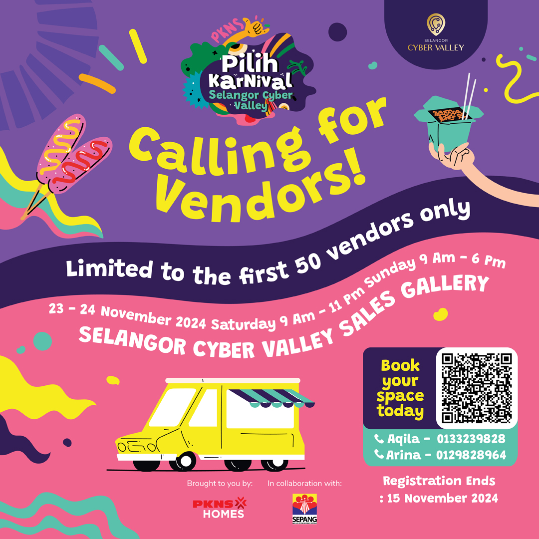 PILIH Karnival Selangor Cyber Valley - (23-24 November 2024) - Selangor Cyber Valley Sales Gallery - Calling for Vendors